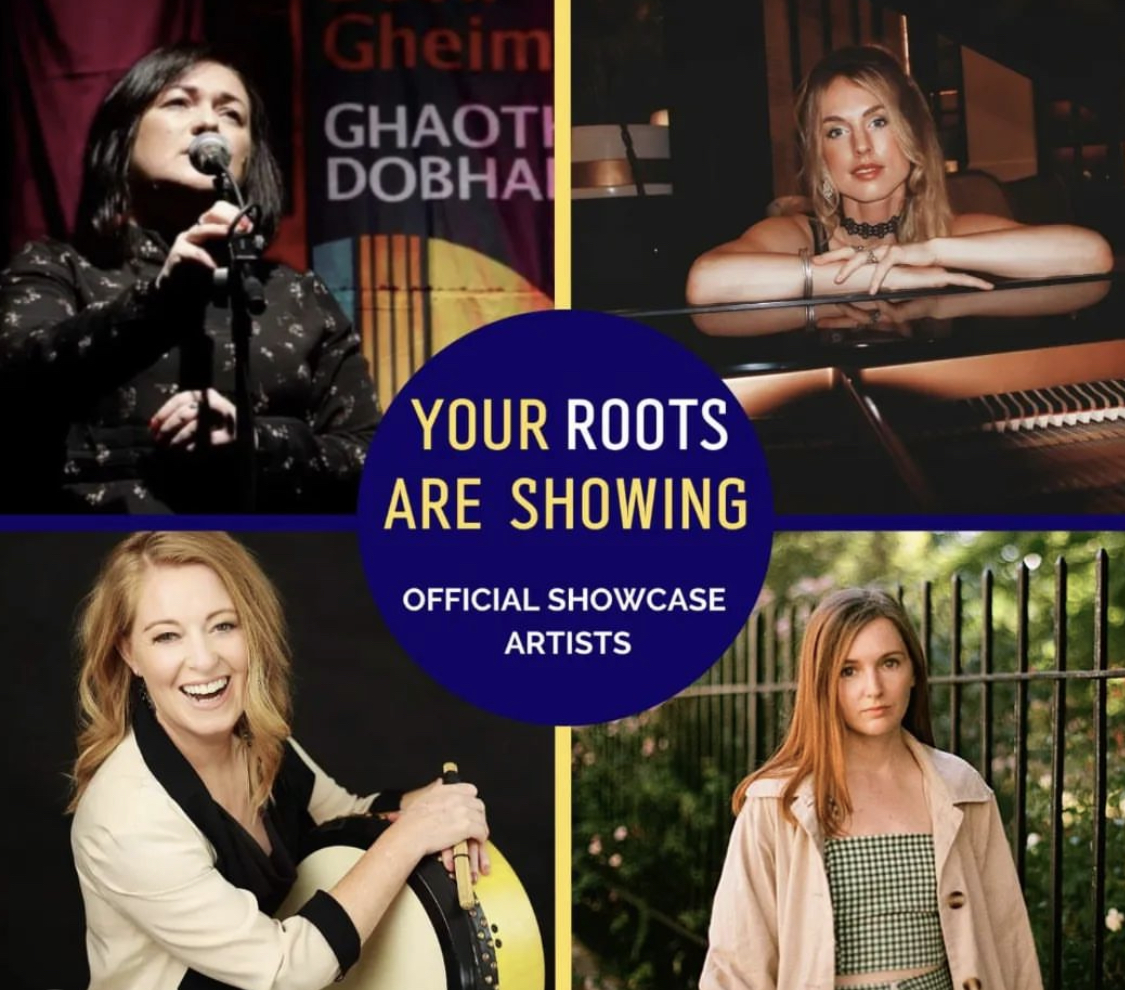 Your Roots are Showing (Ireland showcase)